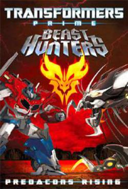 Transformers Prime Beast Hunters: Predacons Rising