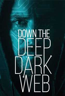 Down the Deep, Dark Web