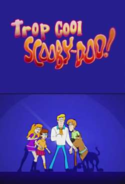 Be Cool, Scooby-Doo!