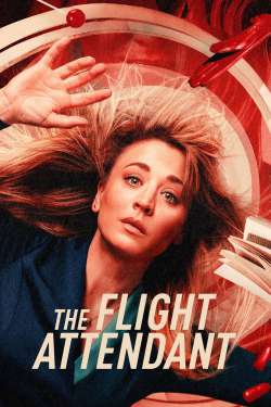 The Flight Attendant : Backwards and Forwards