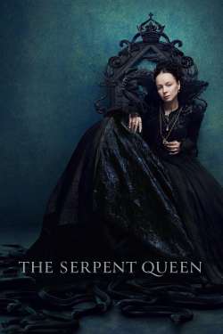 The Serpent Queen : A Queen Is Made