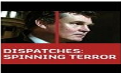 Dispatches: Spinning Terror - Video