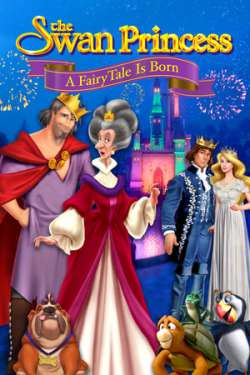 The Swan Princess: A Fairytale Is Born (Dual Audio)