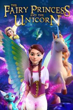 The Fairy Princess & the Unicorn - Bayala: A Magical Adventure