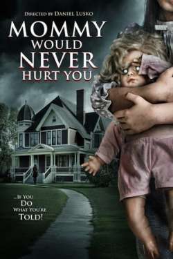 Mommy Would Never Hurt You (Hindi Dubbed)