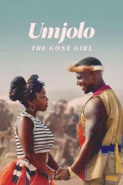 Umjolo: The Gone Girl (Dual Audio)