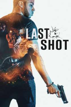 Last Shot (Hindi Dubbed)
