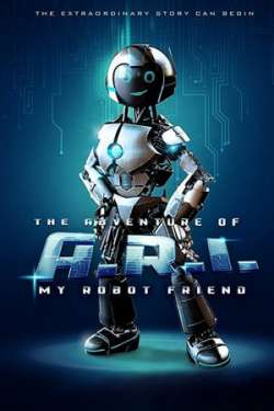 The Adventure of A.R.I.: My Robot Friend