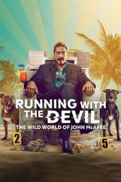 Running with the Devil: The Wild World of John McAfee (Dual Audio)