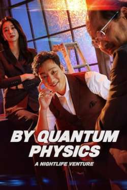 By Quantum Physics: A Nightlife Venture (Hindi Dubbed)