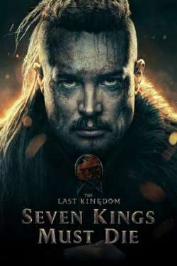 The Last Kingdom: Seven Kings Must Die (Dual Audio)