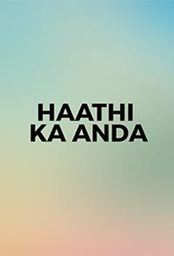 Haathi Ka Anda