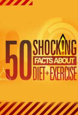 50 Shocking Facts About Diet and Exercise